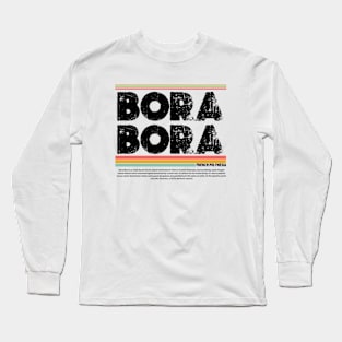 Bora Bora, French Polynesia gift  art 90s style retro vintage 80s Long Sleeve T-Shirt